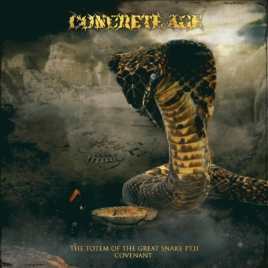 Concrete Age : The Totem of the Great Snake Pt.II: Covenant